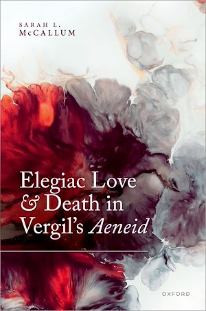 Téléchargez le livre :  Elegiac Love and Death in Vergil's Aeneid