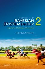 Télécharger le livre :  Fundamentals of Bayesian Epistemology 2