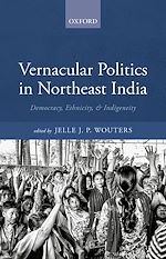 Télécharger le livre :  Vernacular Politics in Northeast India