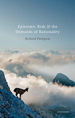 Télécharger le livre :  Epistemic Risk and the Demands of Rationality