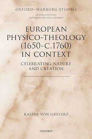 Téléchargez le livre :  European Physico-theology (1650-c.1760) in Context