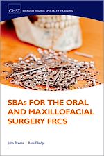 Télécharger le livre :  SBAs for the Oral and Maxillofacial Surgery FRCS