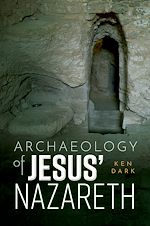 Télécharger le livre :  Archaeology of Jesus' Nazareth