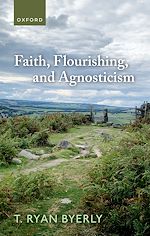 Télécharger le livre :  Faith, Flourishing, and Agnosticism
