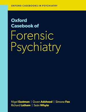 Téléchargez le livre :  Oxford Casebook of Forensic Psychiatry