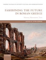 Télécharger le livre :  Fashioning the Future in Roman Greece