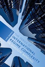 Télécharger le livre :  The Perils of International Regime Complexity in Shadow Banking