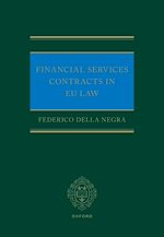 Télécharger le livre :  Financial Services Contracts in EU Law