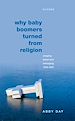 Télécharger le livre :  Why Baby Boomers Turned from Religion