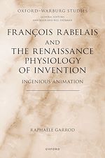 Télécharger le livre :  François Rabelais and the Renaissance Physiology of Invention