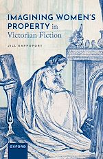 Télécharger le livre :  Imagining Women's Property in Victorian Fiction