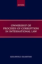 Télécharger le livre :  Ownership of Proceeds of Corruption in International Law