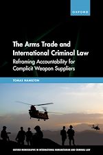 Télécharger le livre :  The Arms Trade and International Criminal Law