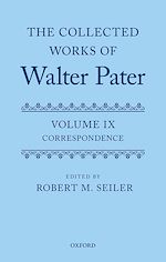 Télécharger le livre :  The Collected Works of Walter Pater, vol. IX: Correspondence