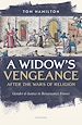 Télécharger le livre :  A Widow's Vengeance after the Wars of Religion