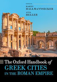 Téléchargez le livre :  The Oxford Handbook of Greek Cities in the Roman Empire