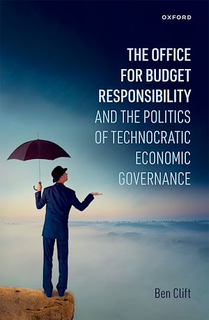 Télécharger le livre :  The Office for Budget Responsibility and the Politics of Technocratic Economic Governance