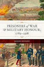 Télécharger le livre :  Prisoners of War and Military Honour, 1789–1918