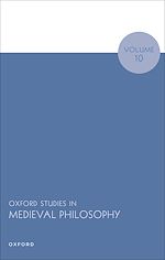 Télécharger le livre :  Oxford Studies in Medieval Philosophy Volume 10