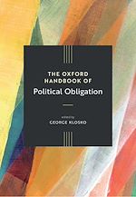 Télécharger le livre :  The Oxford Handbook of Political Obligation