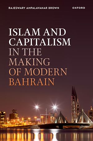 Téléchargez le livre :  Islam and Capitalism in the Making of Modern Bahrain
