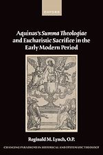 Télécharger le livre :  Aquinas's Summa Theologiae and Eucharistic Sacrifice in the Early Modern Period