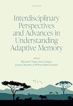 Télécharger le livre :  Interdisciplinary Perspectives and Advances in Understanding Adaptive Memory