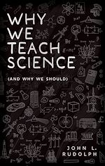 Télécharger le livre :  Why We Teach Science