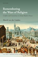 Télécharger le livre :  Remembering the Wars of Religion