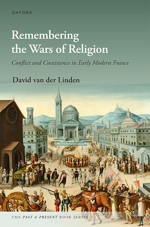 Téléchargez le livre :  Remembering the Wars of Religion