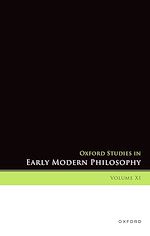 Télécharger le livre :  Oxford Studies in Early Modern Philosophy, Volume XI