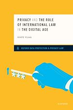 Télécharger le livre :  Privacy and the Role of International Law in the Digital Age