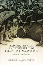 Télécharger le livre :  Fascism, the War, and Structures of Feeling in Italy, 1943-1945