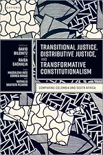 Télécharger le livre :  Transitional Justice, Distributive Justice, and Transformative Constitutionalism