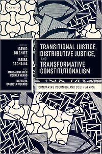 Téléchargez le livre :  Transitional Justice, Distributive Justice, and Transformative Constitutionalism