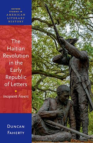 Téléchargez le livre :  The Haitian Revolution in the Early Republic of Letters