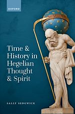 Télécharger le livre :  Time and History in Hegelian Thought and Spirit