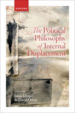 Télécharger le livre :  The Political Philosophy of Internal Displacement