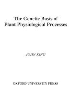 Télécharger le livre :  The Genetic Basis of Plant Physiological Processes