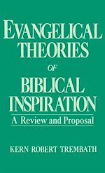 Télécharger le livre :  Evangelical Theories of Biblical Inspiration