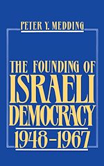 Télécharger le livre :  The Founding of Israeli Democracy, 1948-1967