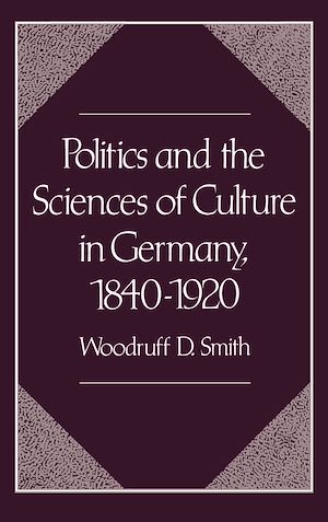 Téléchargez le livre :  Politics and the Sciences of Culture in Germany, 1840-1920