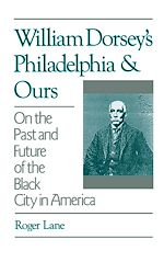 Download this eBook William Dorsey's Philadelphia and Ours