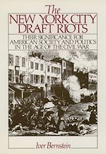 Télécharger le livre :  The New York City Draft Riots