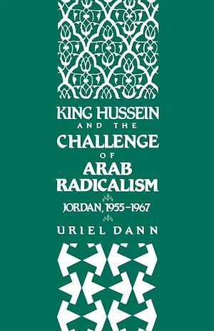 Téléchargez le livre :  King Hussein and the Challenge of Arab Radicalism