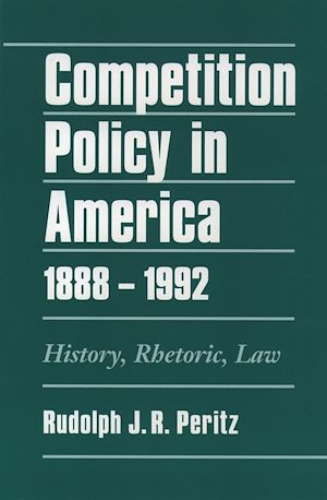 Téléchargez le livre :  Competition Policy in America, 1888-1992