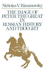 Télécharger le livre :  The Image of Peter the Great in Russian History and Thought