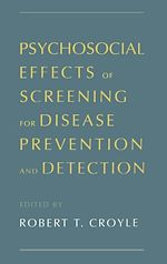Télécharger le livre :  Psychosocial Effects of Screening for Disease Prevention and Detection