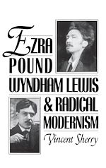 Télécharger le livre :  Ezra Pound, Wyndham Lewis, and Radical Modernism