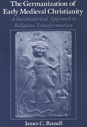Téléchargez le livre :  The Germanization of Early Medieval Christianity